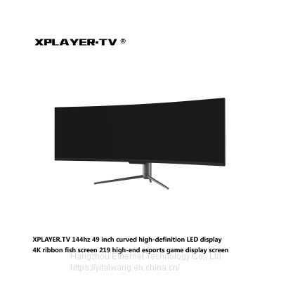 XPLAYER.TV 144hz 49 inch curved high-definition LED display 4K ribbon fish screen 219 high-end esports game display screen
