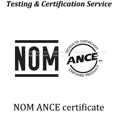 Mexico NOM ANCE Testing & Certification